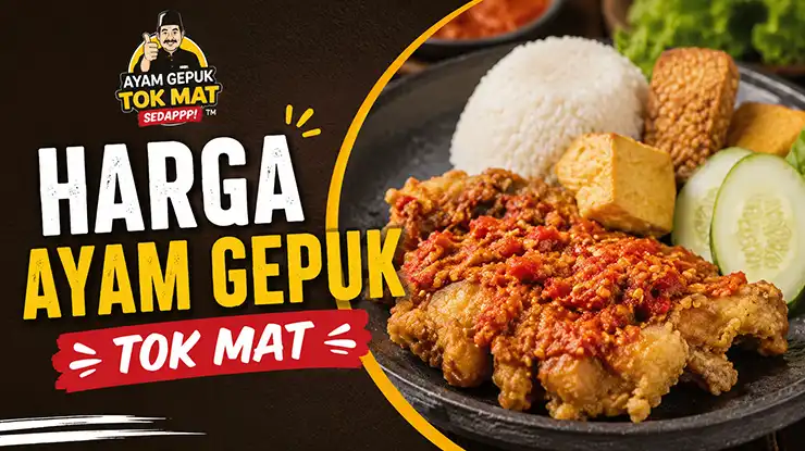 Harga Ayam Gepuk Tok Mat